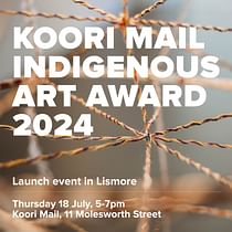 Launch event: Koori Mail Indigenous Art Award 2024