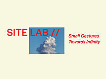 SITE LAB // Small Gestures Toward Infinity